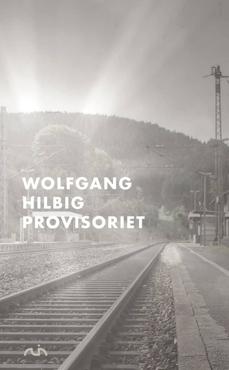 Wolfgang Hilbig : Provisoriet