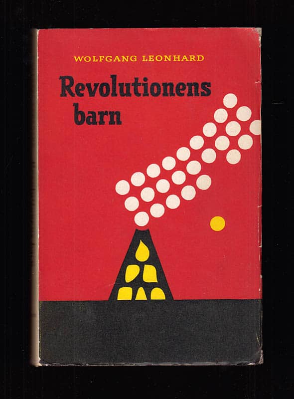 Wolfgang Leonhard : Revolutionens barn