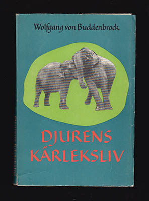 Wolfgang von Buddenbrock : Djurens kärleksliv