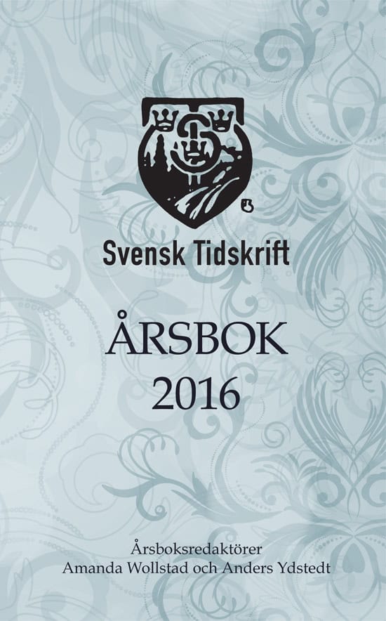 Wollstad, Amanda ; Ydstedt, Anders ; Aav, Christoffer ; Hultåker, Örjan ; Skyttedal, Sara ; Andrews, Tim ; Heister, per ; Jönsson, Henrik ; Weidmo Uvell, Rebecca ; Niklasson, Sten ; Jarn, Blanche ; Olsson, Peter J. ; Hökmark, Gunnar ; Fjellner, Christoffer ; Adaktusson, Lars ; Sandberg, Nils-Eric ; Nordberg, Axel ; Wykman, Niklas ; Westberg, Simon : Svensk Tidskrifts Årsbok 2016