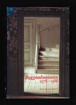 Wretin, Karin ; Eriksson, Jan ; Moderatho, Anders ; Stewénius, Jonna et al : Byggnadsminnen 1978-1988