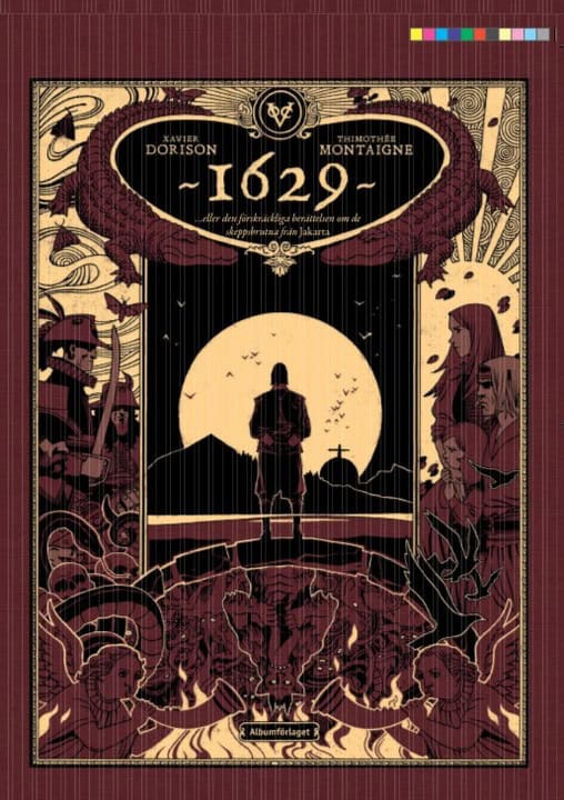 Xavier Dorison : 1629 ...eller den förskräckliga berättelsen om de skeppsbruntna från Jakarta bok 2