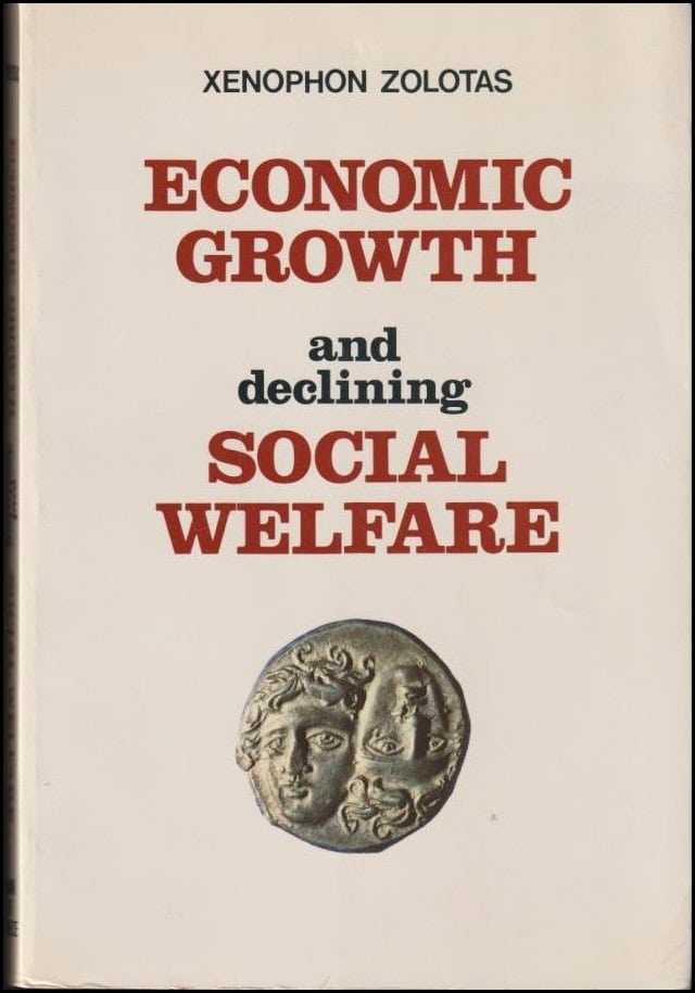 Xenophon Zolotas : Economic Growth and declining Social Welfare