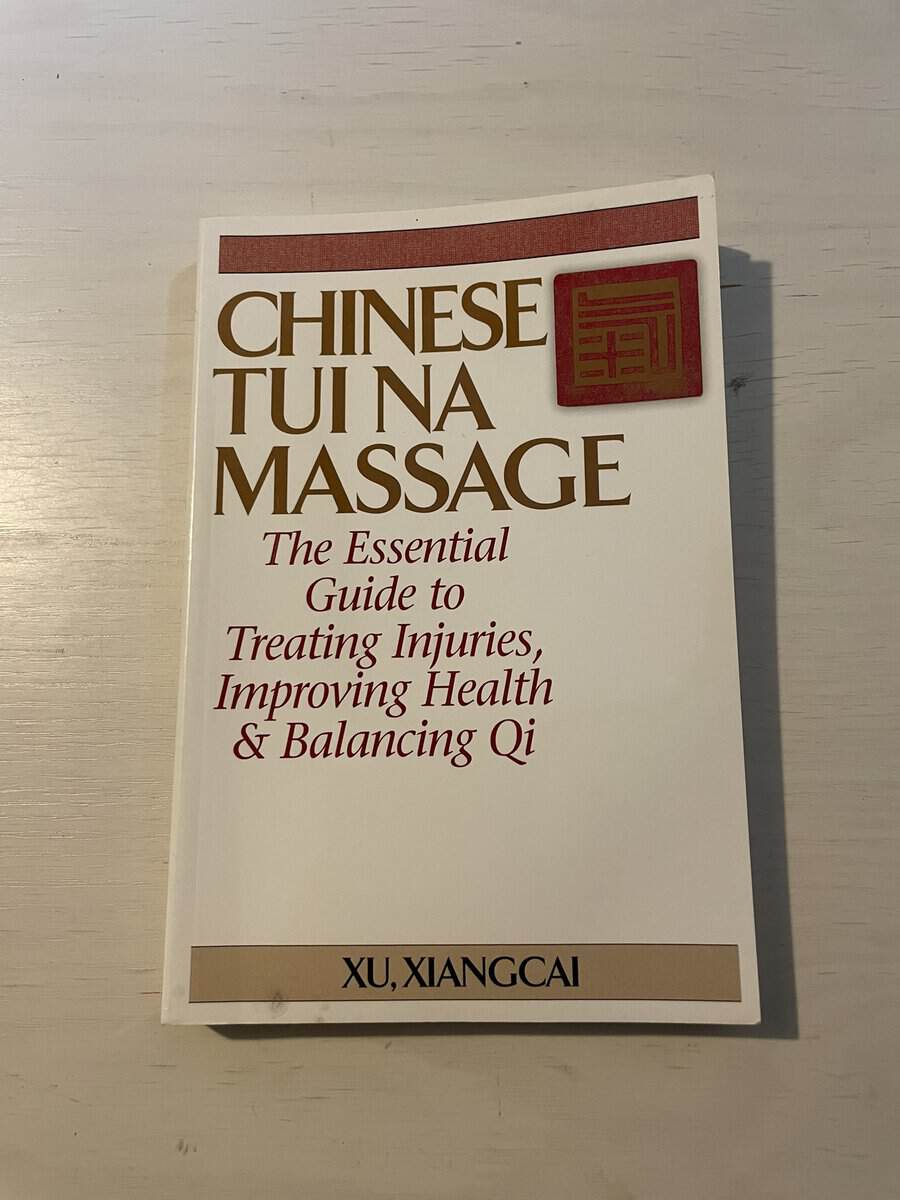 Xiangcai Xu : Chines Tui Na Massage