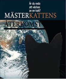 Xifodeus Felini : Mästerkattens återkomst : är du redo att väckas av en katt?