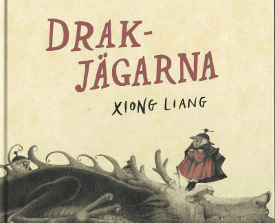 Xiong Liang : Drakjägarna
