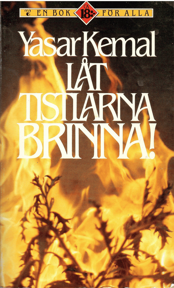 Yaşar Kemal : Låt tistlarna brinna!