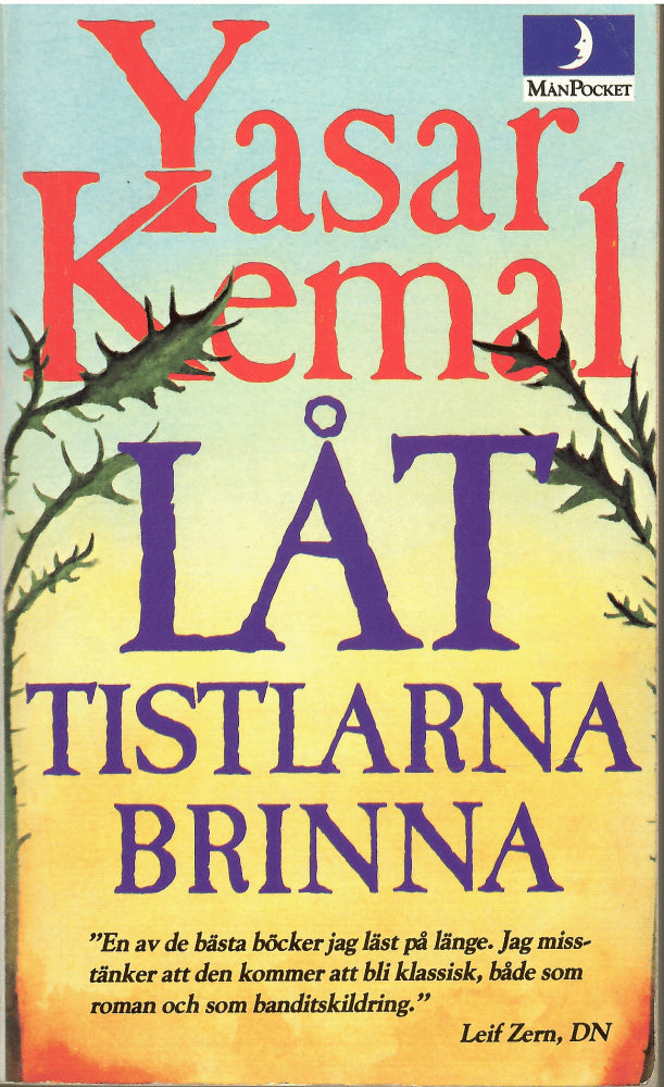 Yaşar Kemal : Låt tistlarna brinna!