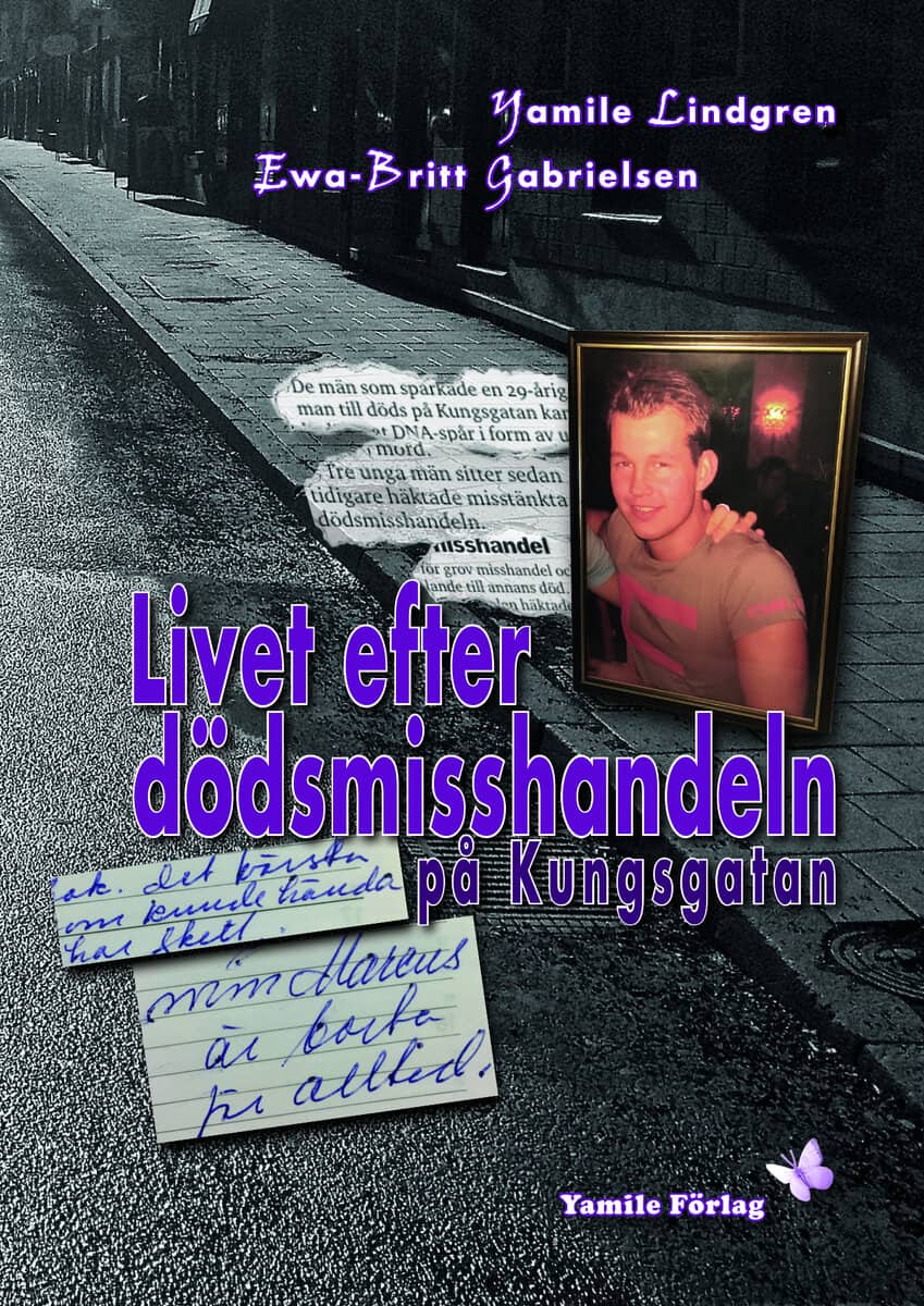 Yamile Lindgren : Livet efter dödsmisshandeln på Kungsgatan