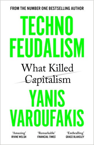 Yanis Varoufakis : Technofeudalism
