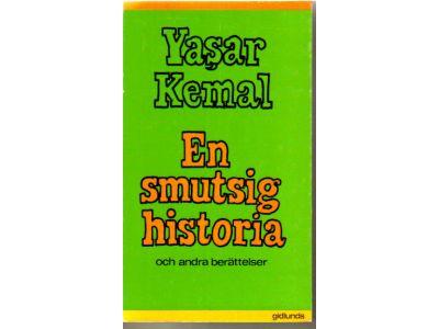 Yasar Kemal : En smutsig historia och andra berättelser