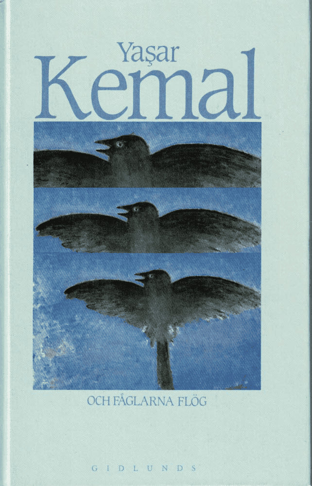 Yasar Kemal : Och fåglarna flög