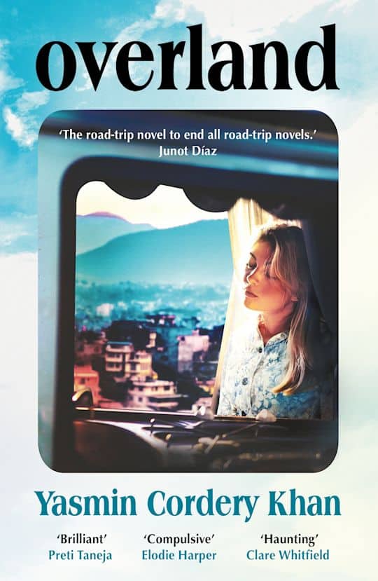 Yasmin Cordery Khan : Overland