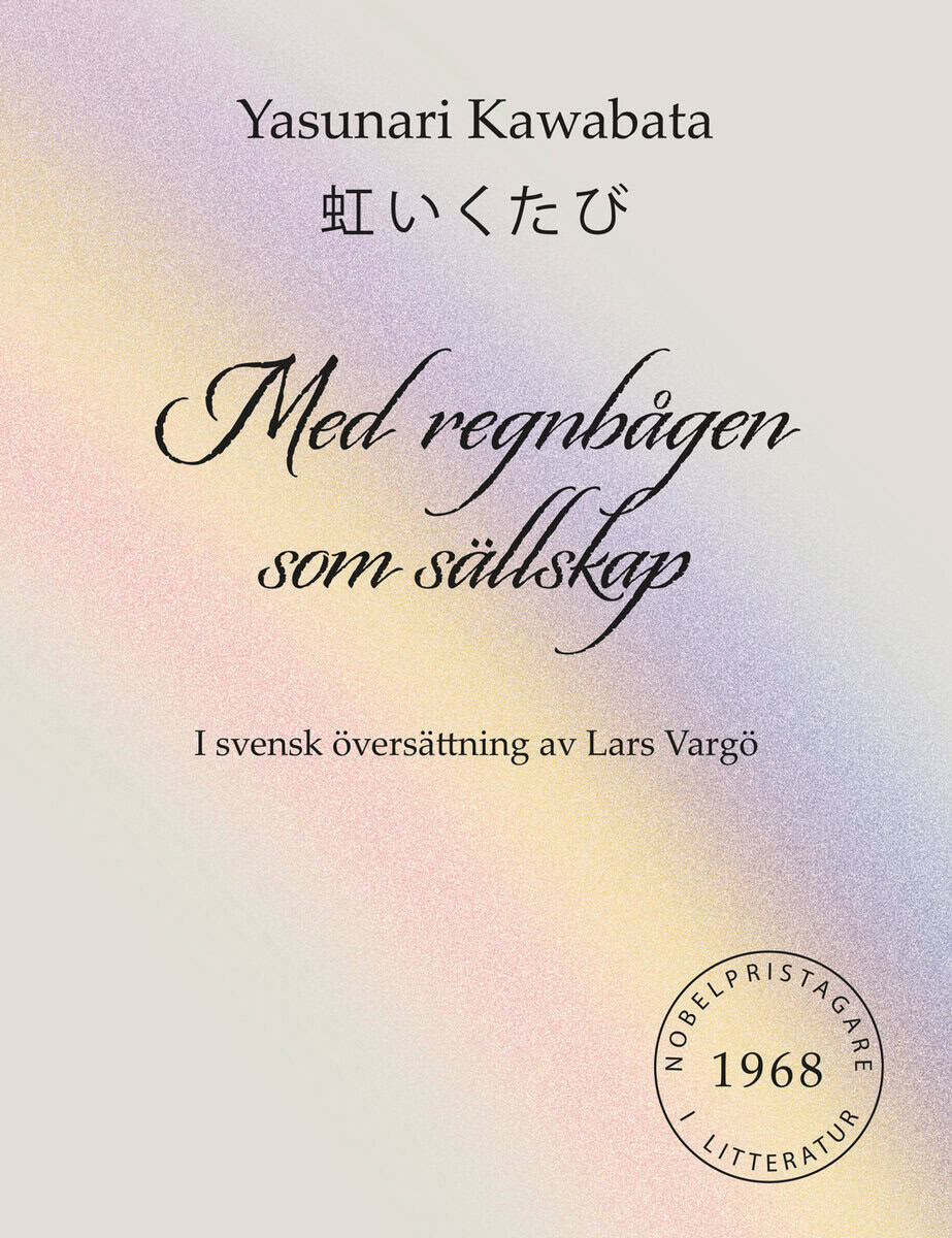 Yasunari Kawabata : Med regnbågen som sällskap