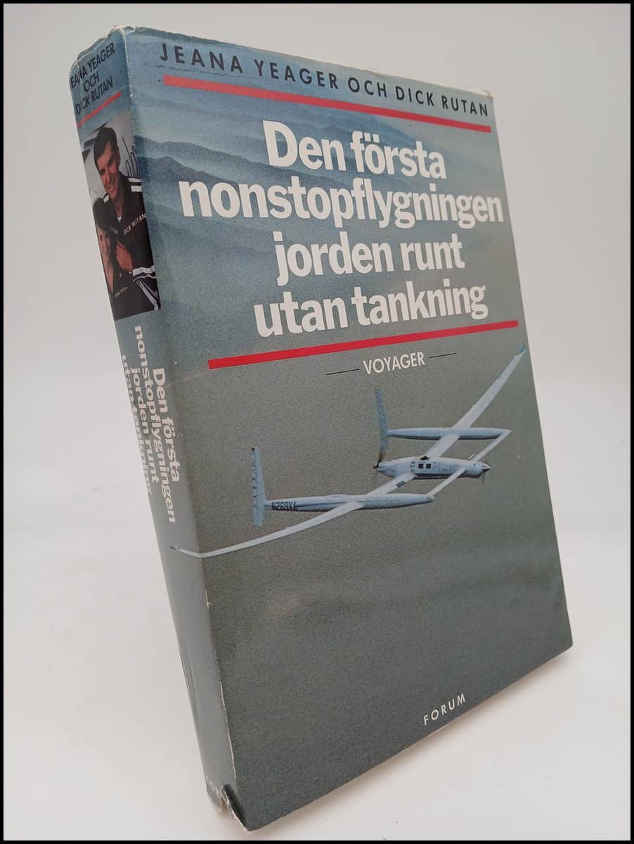 Yeager, Jeana ; Rutan, Dick : Den första nonstopflygningen jorden runt utan tankning