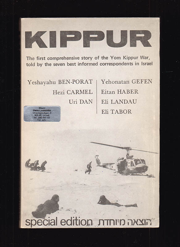 Yeshayahu and 6 others Ben-Porat : Kippur. An account of Israel's october 1973 war, by seven of the country's leading columnists and correspondents in Israel