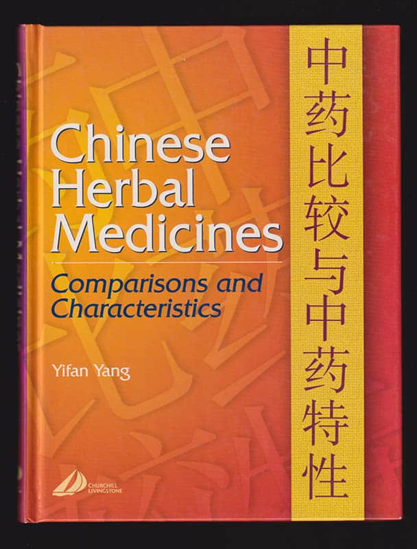 Yifan Yang : Chinese Herbal Medicines. Comparisons and Characteristics by Yifang Yang