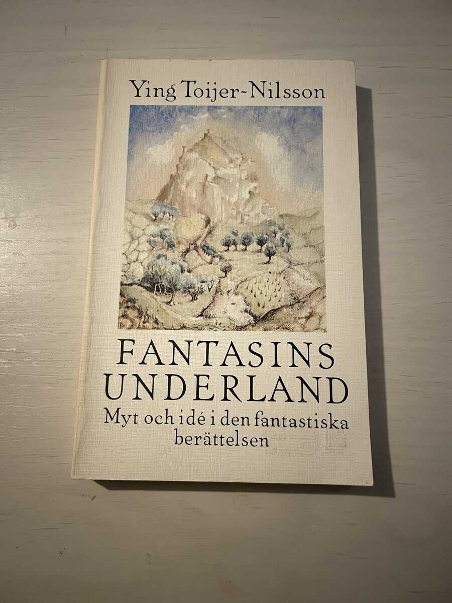 Ying Toijer-Nilsson : Fantasins underland