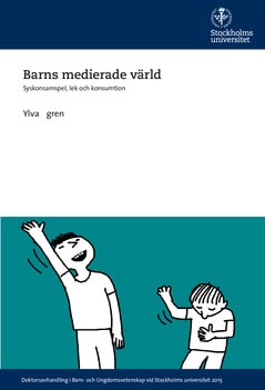 Ylva Ågren : Barns medierade värld