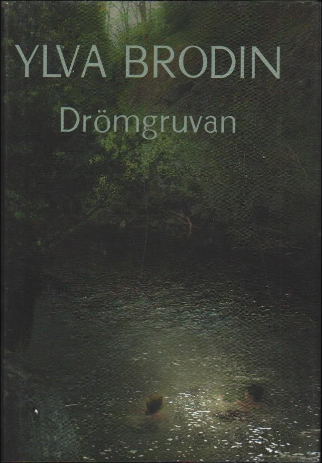 Ylva Brodin : Drömgruvan