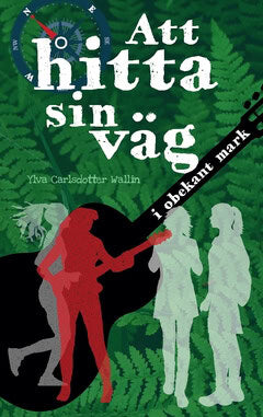 Ylva Carlsdotter Wallin : Att hitta sin väg