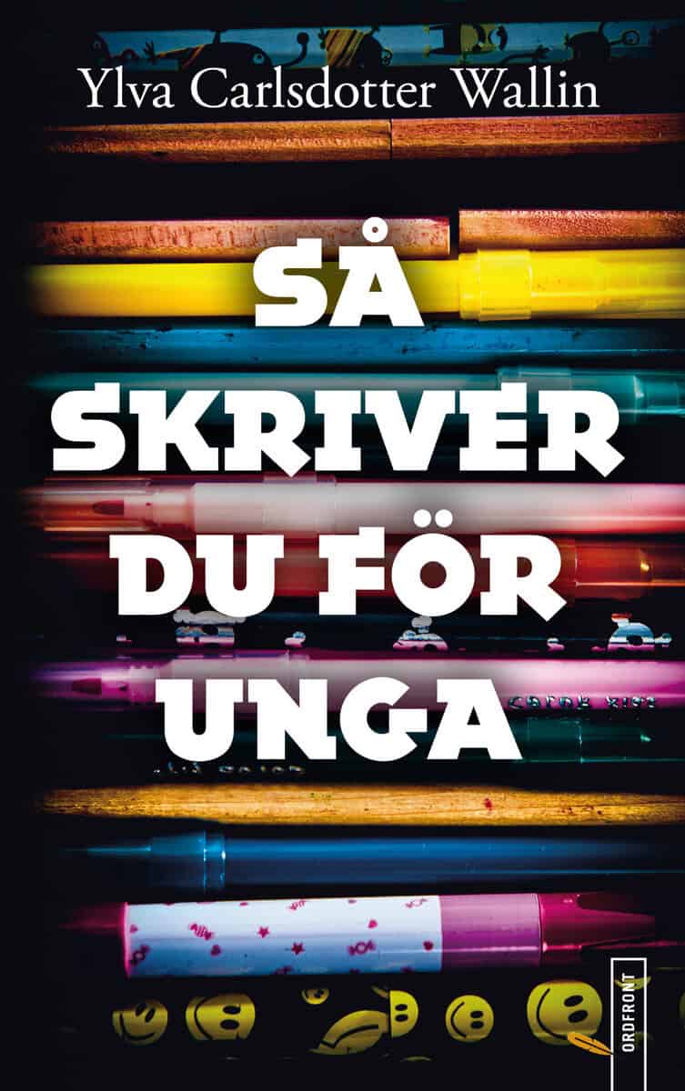 Ylva Carlsdotter Wallin : Så skriver du för unga