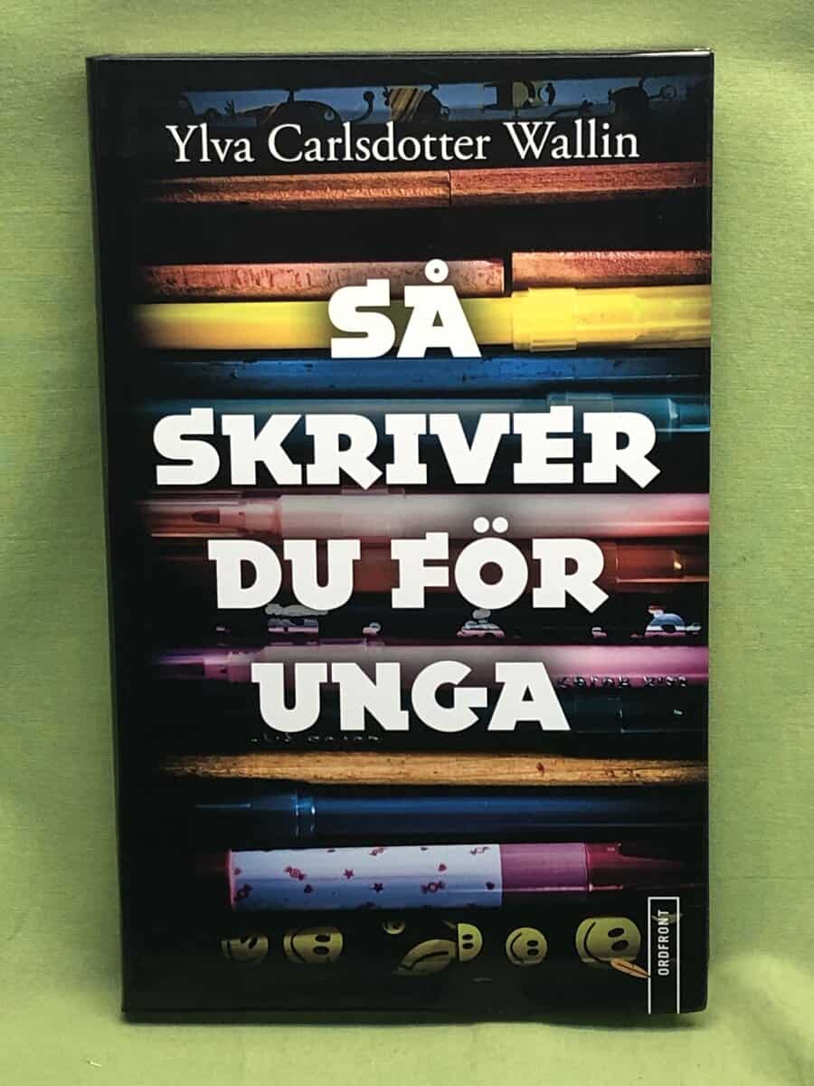 Ylva Carlsdotter Wallin : Så skriver du för unga