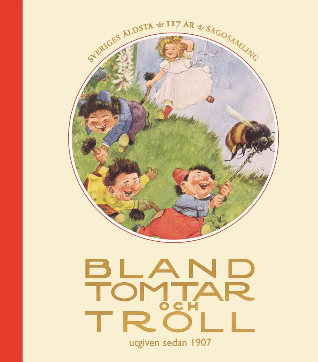 Karlsson, Ylva; Edelfeldt, Inger; Nilsson, Johanna; Madsen, Peter : Bland tomtar och troll, årg 117