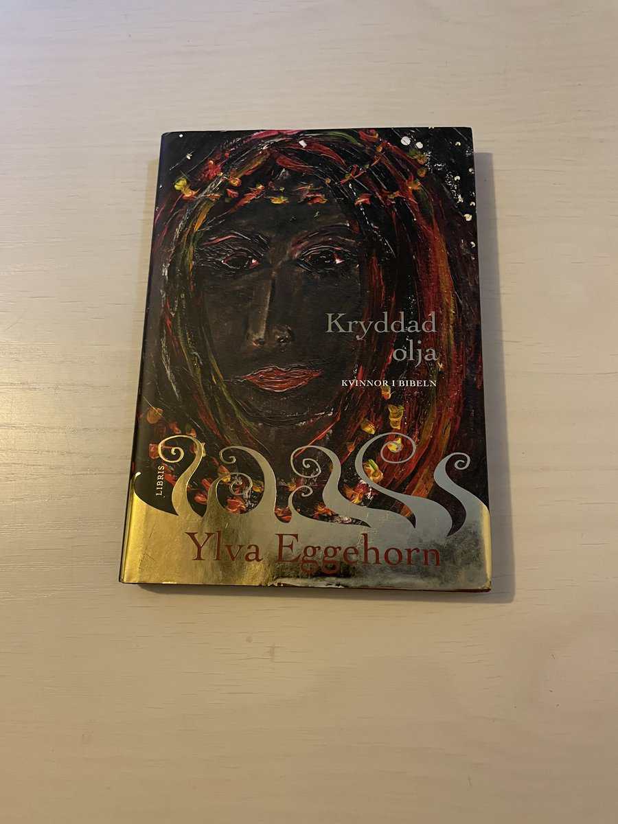 Ylva Eggehorn : Kryddad olja kvinnor i Bibeln