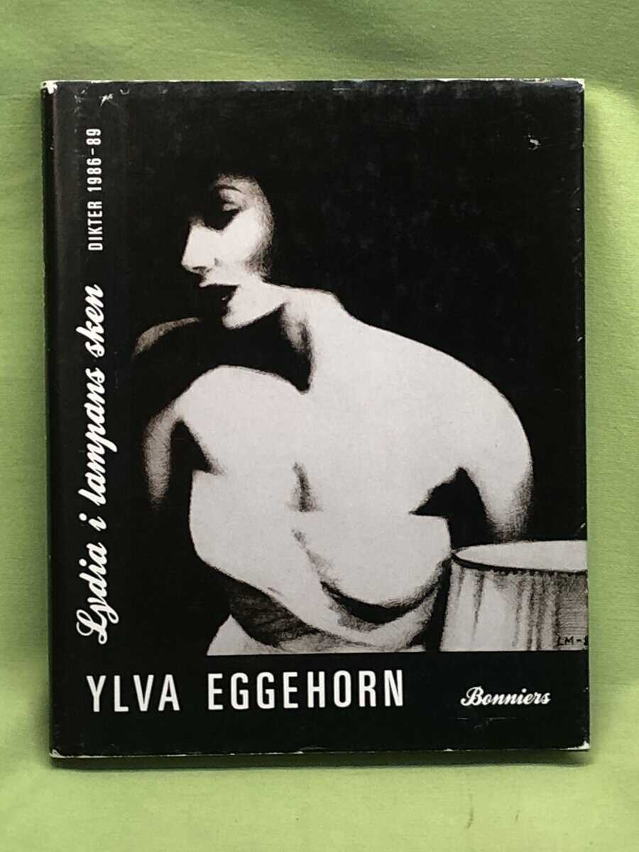 Ylva Eggehorn : Lydia i lampans sken