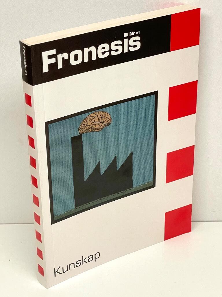 Ylva Gislén, Petra Hall, Toivo Jokkala, m. fl. : Fronesis. Nr 21, Kunskap