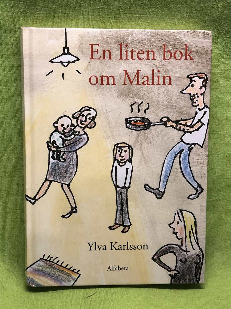 Ylva Karlsson : En liten bok om Malin
