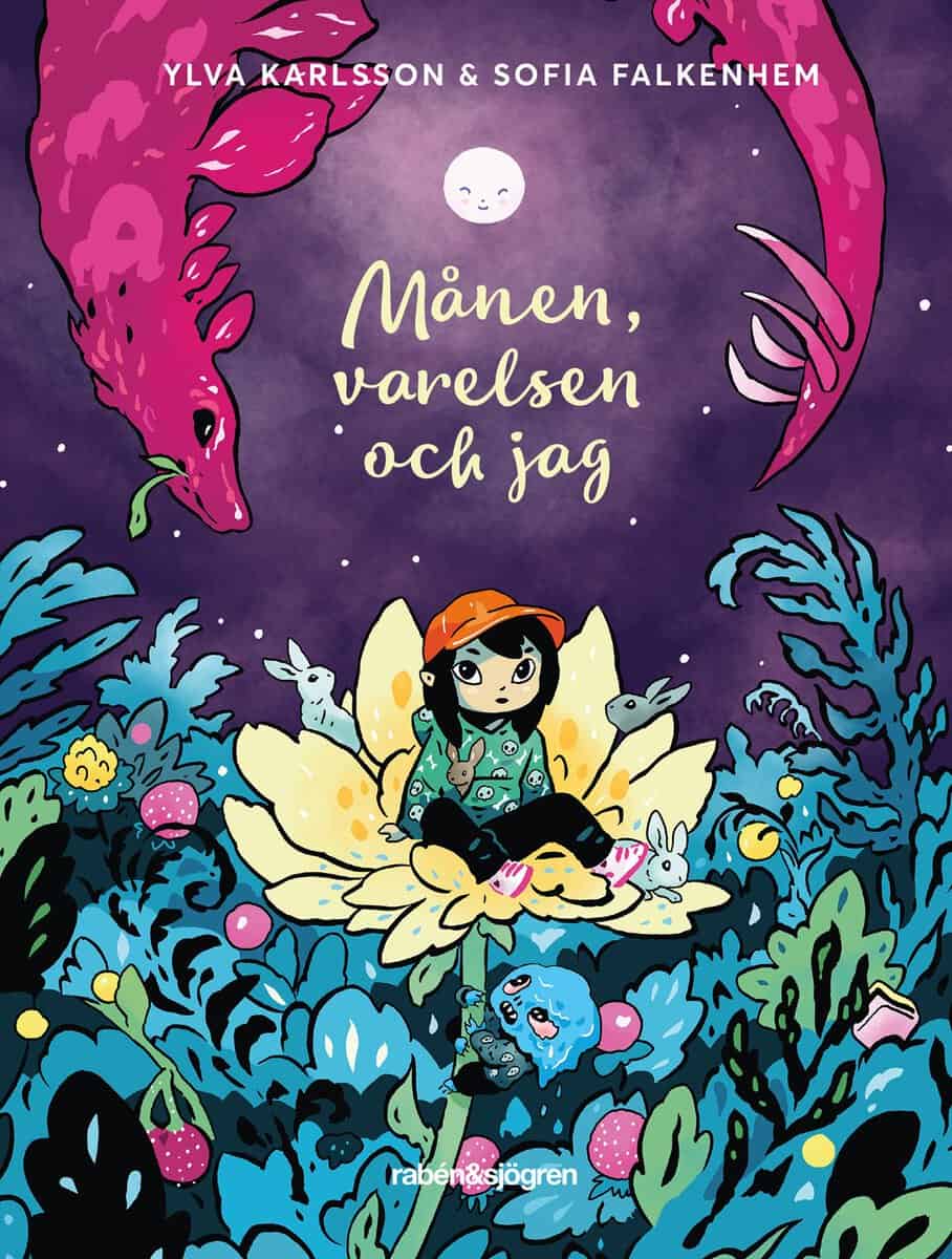 Ylva Karlsson : Månen, varelsen och jag