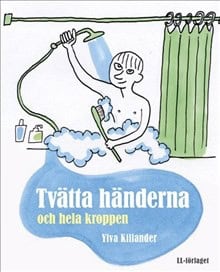 Ylva Killander : Tvätta händerna och hela kroppen
