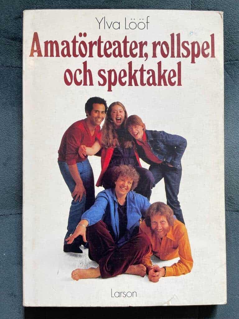 Ylva Lööf : Amatörteater, rollspel och spektakel