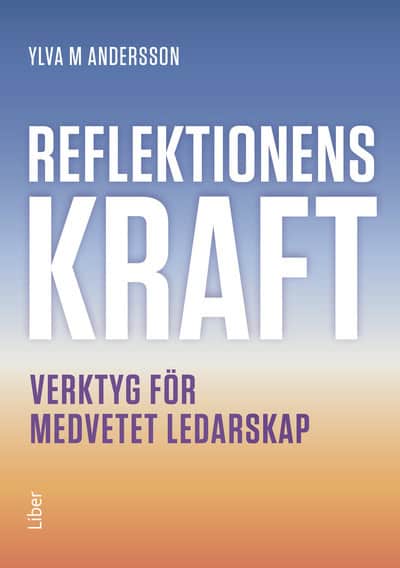 Ylva M. Andersson : Reflektionens kraft