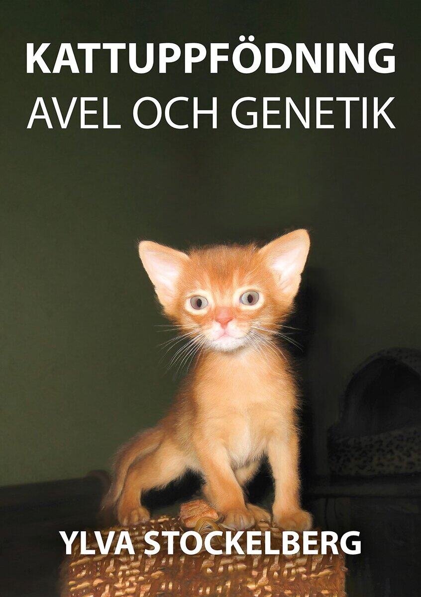 Ylva Stockelberg : Kattuppfödning avel och genetik