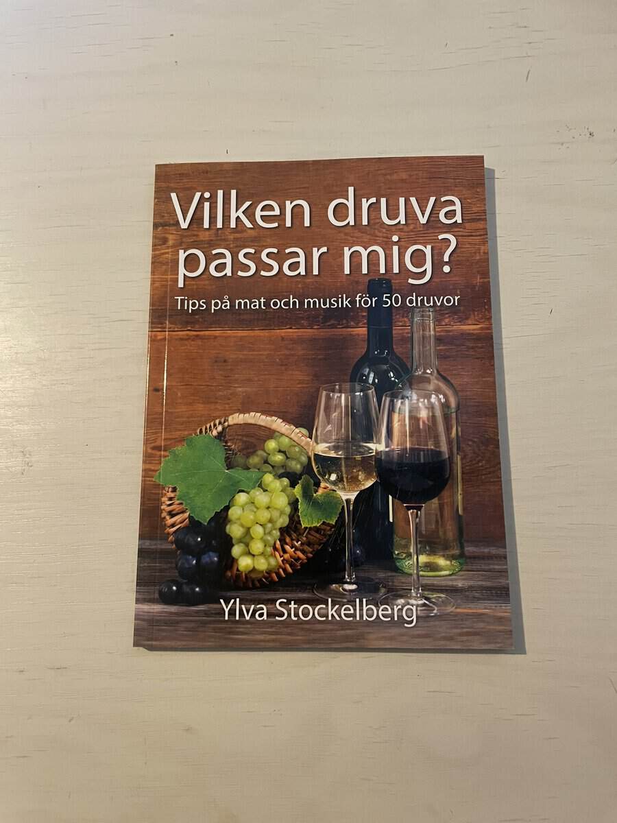 Ylva Stockelberg : Vilken druva passar mig?