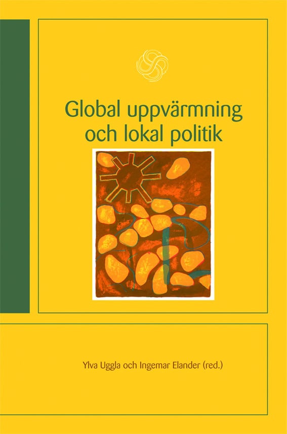 Ylva Uggla : Global uppvärmning och lokal politik