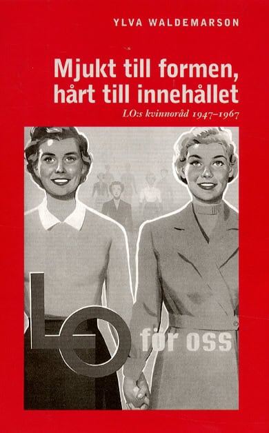 Ylva Waldemarson : Mjukt till formen, hårt till innehållet
