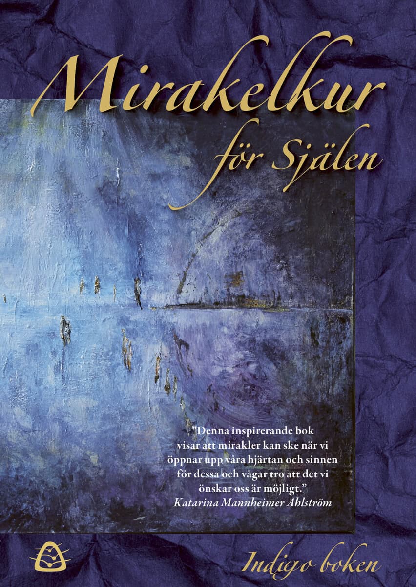 Ylva Wegler : Mirakelkur för Själen – Indigo boken