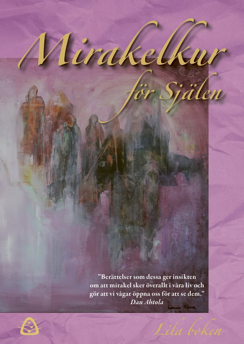 Ylva Wegler : Mirakelkur för Själen – Lila boken