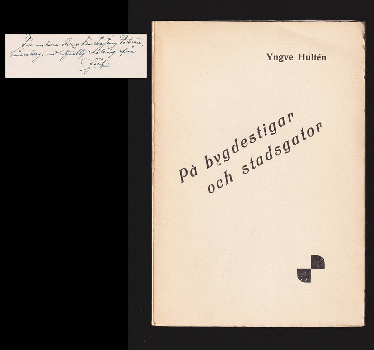 Yngve Hultén : På bygdestigar och stadsgator (dedikation)