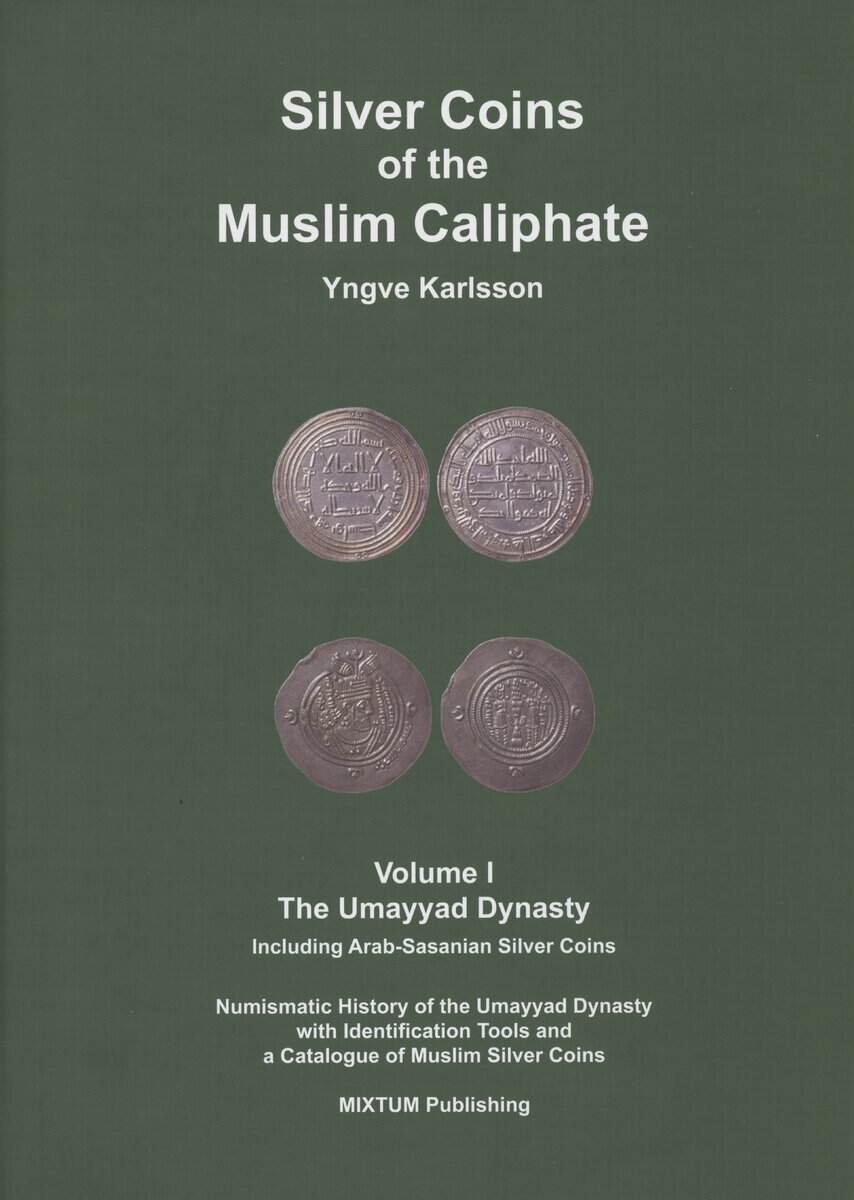 Yngve Karlsson : Silver coins of the muslim caliphate