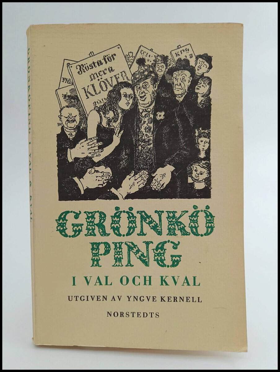 Yngve Kernell : Grönköping i val och kval