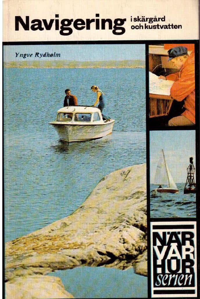 Yngve Rydholm : Navigering i skärgård och kustvatten
