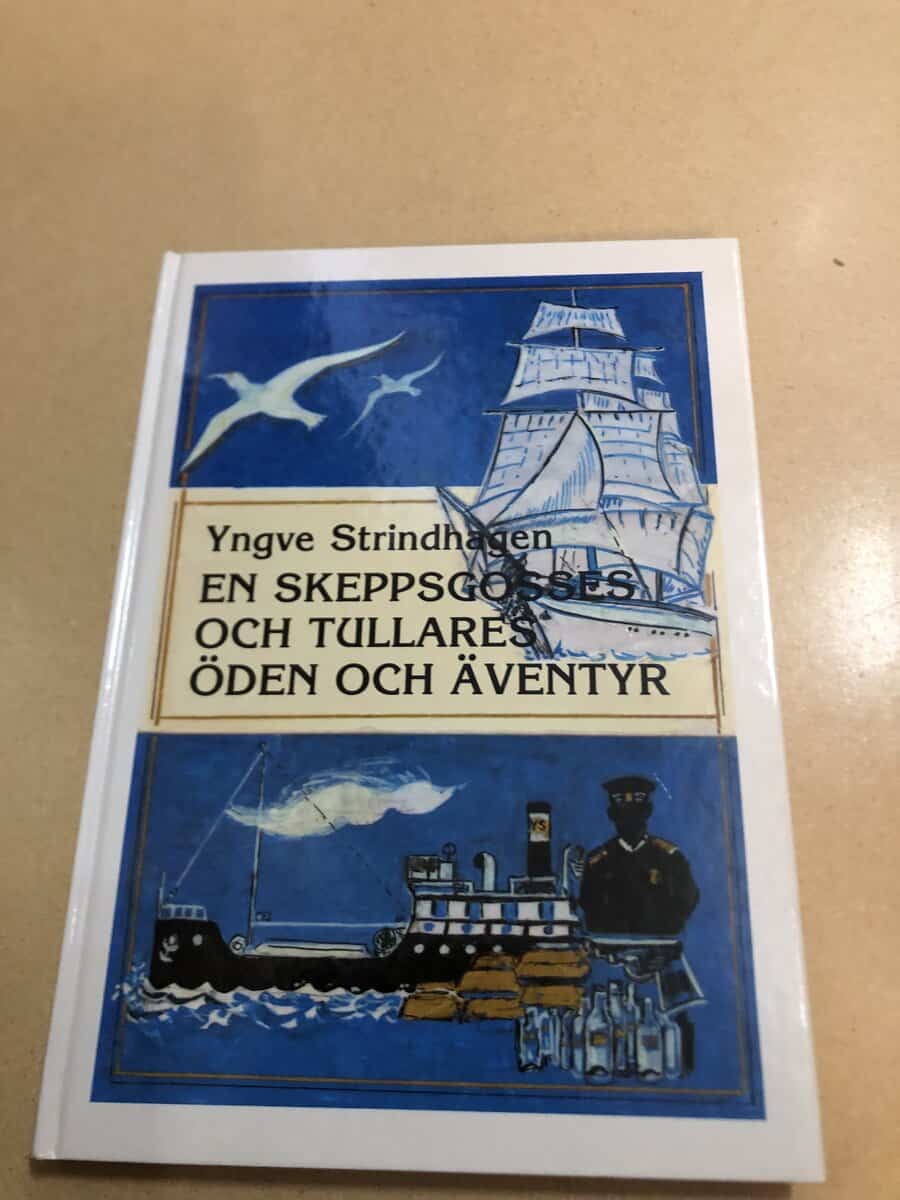 Yngve Strindhagen : En skeppsgosses och tullares öden och äventyr
