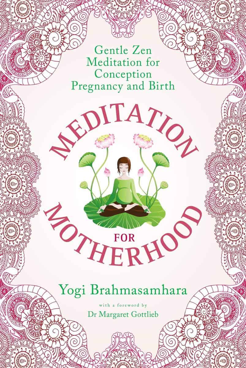 Yogi Brahmasamhara : Meditation For Motherhood