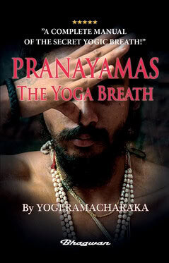 Yogi Ramacharaka : Pranayamas : the yoga breath