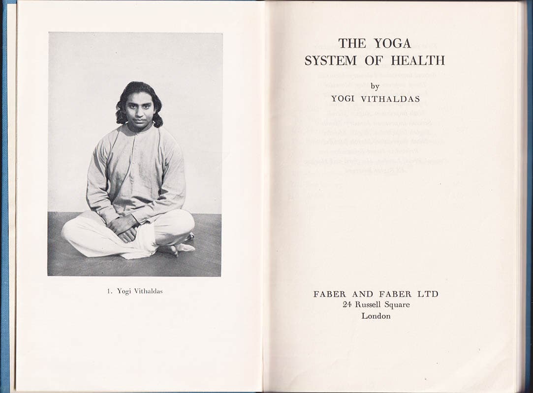 Yogi Vithaldas : The Yoga System of Health